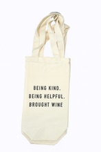 Load image into Gallery viewer, BEING KIND, BEING HELPFUL, BROUGHT WINE
