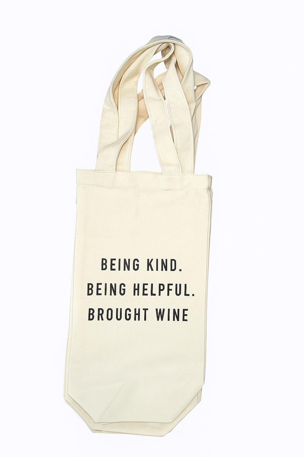 BEING KIND, BEING HELPFUL, BROUGHT WINE