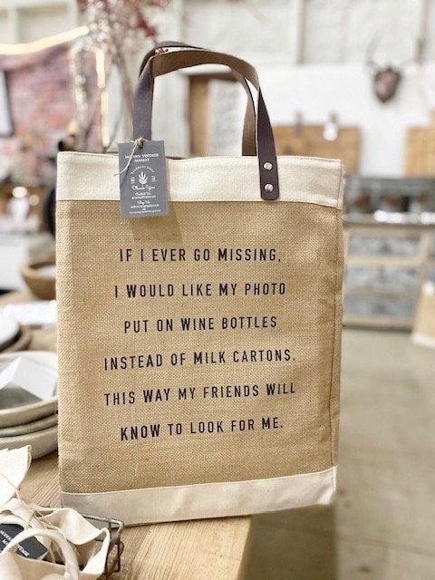IF I EVER GO MISSING Jute Tote Bag