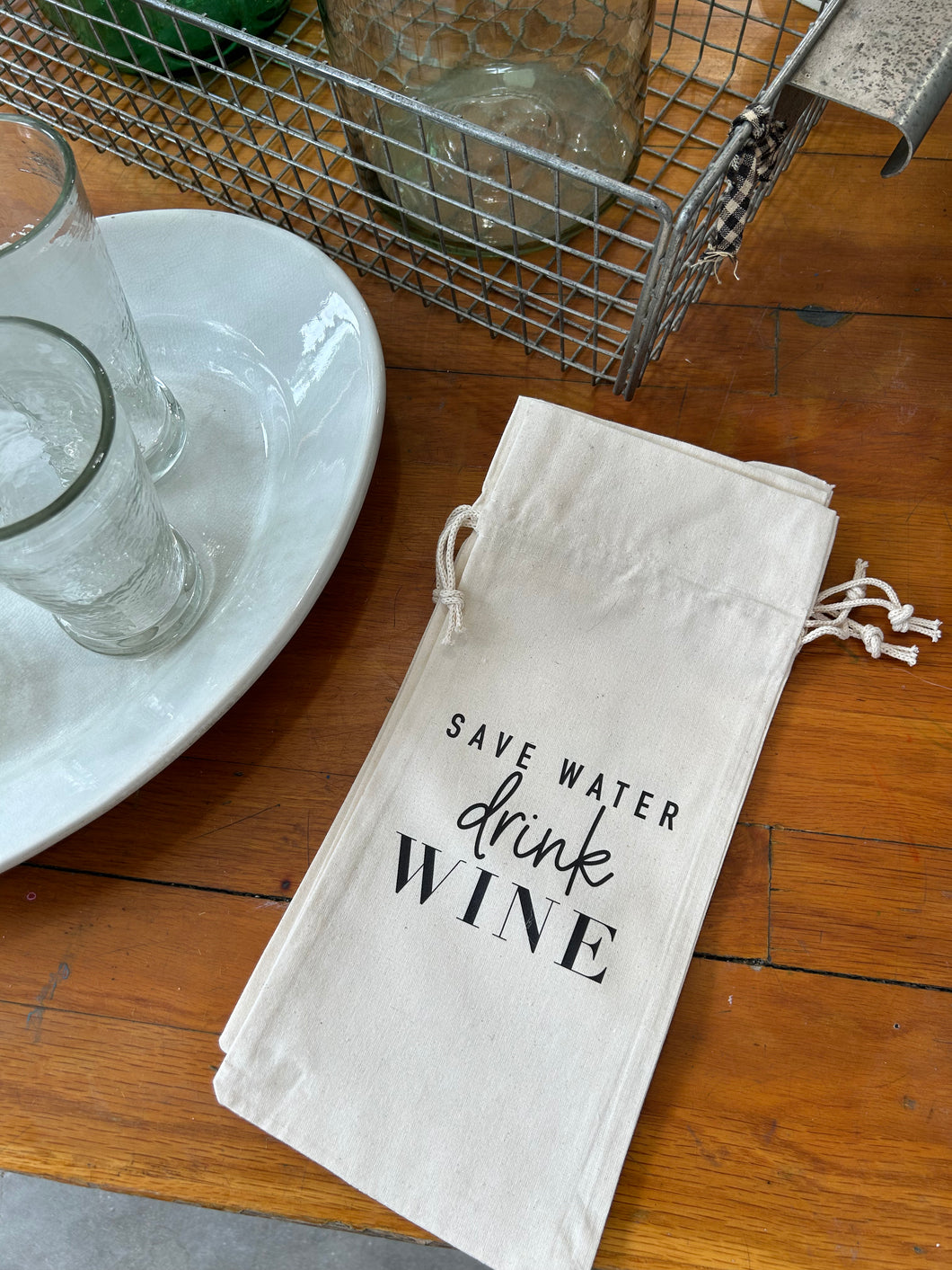 SAVE WATER DRINK WINE