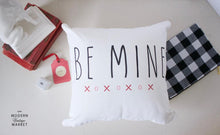 Load image into Gallery viewer, BE MINE PILLOW
